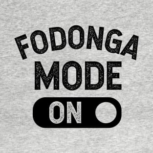 Fodonga Mode ON T-Shirt